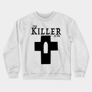 The Killer Is Me - Bullet in a Cross Crewneck Sweatshirt